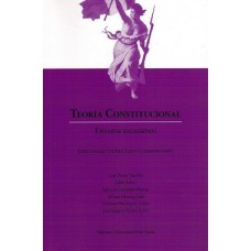 Teoría constitucional. Ensayos escogidos